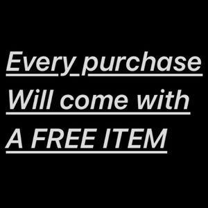 FREE ITEM with every purchase
